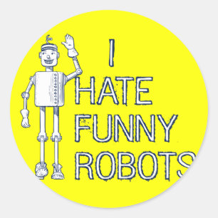 Ik haat grappige robots ronde sticker
