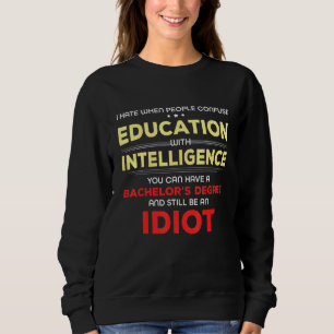 Ik haat het als mensen onderwijs verwarren met int trui