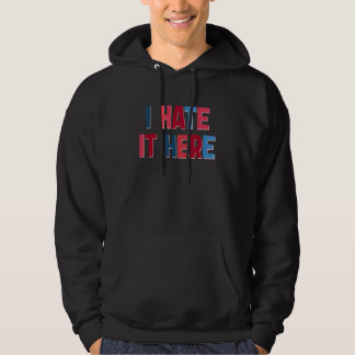 Ik haat het hier hoodie
