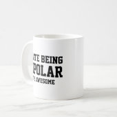 Ik haat het om bipolair te zijn. Het is Geweldige. Koffiemok (Voorkant links)