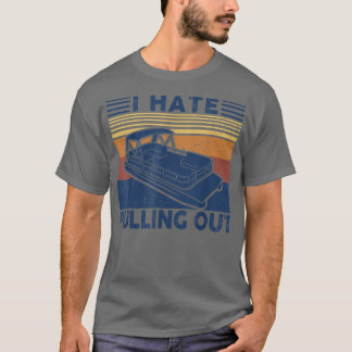 Ik haat het om de terugkerende bootkapitein uit te t-shirt