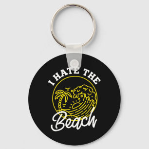 Ik haat het strand T-shirt als sarcastisch zomer c Sleutelhanger