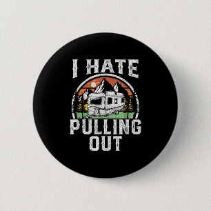 Ik haat het uittrekken van grappige camper RV-camp Ronde Button 5,7 Cm