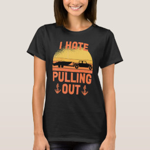 Ik haat het uittrekken van retro varen boot kapite t-shirt