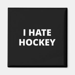 Ik haat hockey magneet