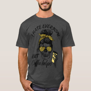 Ik haat iedereen, maar koffie helpt bij Halloween T-shirt