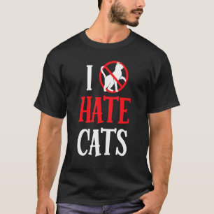 Ik haat katten gezegden Hond Dier T-shirt