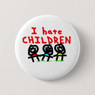 Ik haat kinderen! ronde button 5,7 cm