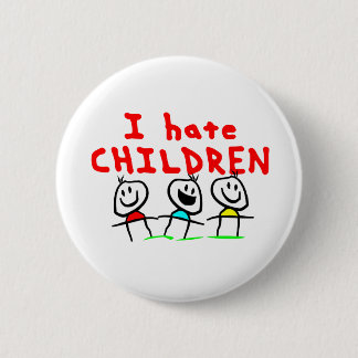 Ik haat kinderen! ronde button 5,7 cm