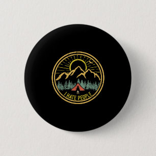 Ik haat mensen Camping T-shirt Retro Grappig Kampe Ronde Button 5,7 Cm