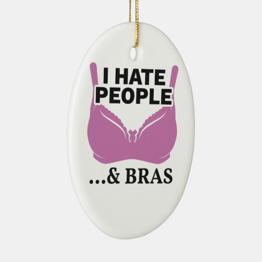 Ik haat mensen en bras Introvert Gift Keramisch Ornament (Rechts)