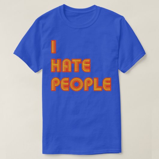 Ik haat mensen grappige introverte retro tekst t-shirt (Design voorkant)