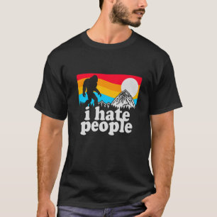 Ik haat mensen met een migfoot funny Sasquatch Hun T-shirt
