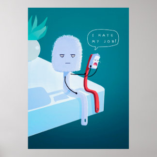Ik haat mijn baan poster