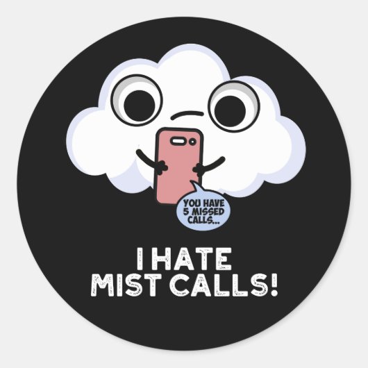 Ik haat mist noemt grappige wolk pun donker BG Ronde Sticker (Voorkant)