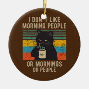 Ik haat morgens mensen en ochtenden en mensen keramisch ornament