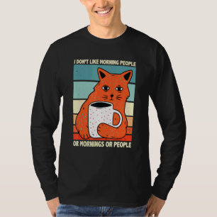 Ik haat morgens mensen en ochtenden en mensen vall t-shirt