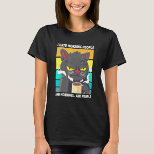 Ik haat morgens mensen en ochtenden en mensen vall t-shirt