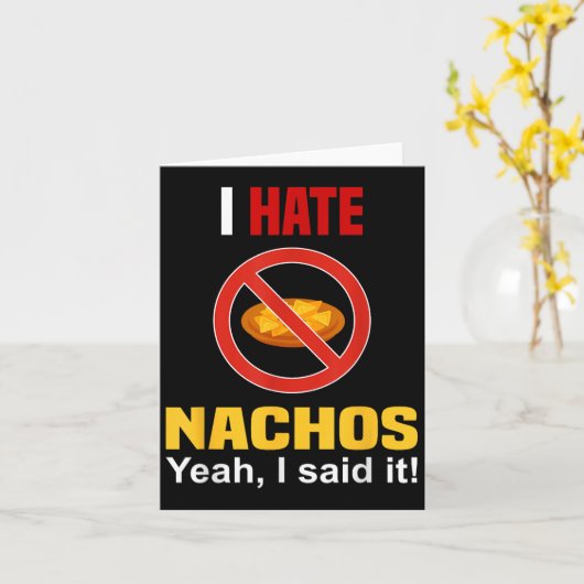 Ik haat Nachos Shirt Funny niet zoals Nachos Anti Kaart (Gele Bloem)
