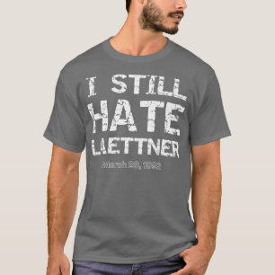 Ik haat nog steeds Latter Basketbal T-shirt