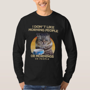 Ik haat ochtendmensen en ochtenden en mensen koffi t-shirt