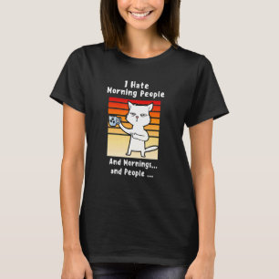 Ik Haat Ochtendmensen Koffie Kat Voor Moeder Koffi T-shirt