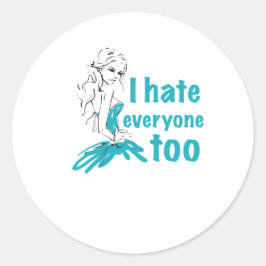 Ik haat ook iedereen ronde sticker