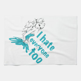 Ik haat ook iedereen theedoek