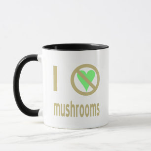 Ik haat paddenstoelen geen liefde mok