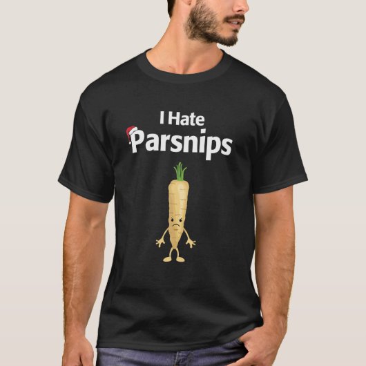 Ik haat Parsnips met kerstcadeautjes T-shirt (Voorkant)