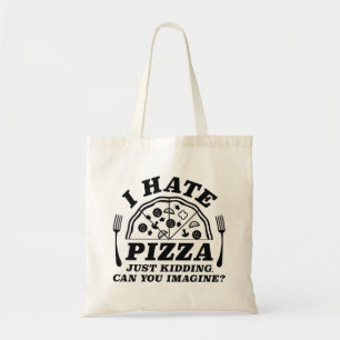 Ik haat pizza, grapje, kun je je dat voorstellen tote bag