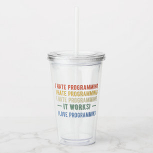 Ik haat programmeren - grappige programmeur I Acryl Drinkbeker