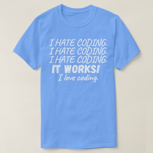 Ik haat programmeren Ik hou van programmeren grapp T-shirt (Design voorkant)