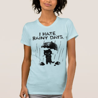Ik haat regenachtige dagen. t-shirt