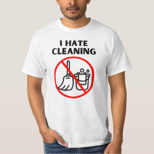 Ik haat reiniging t-shirt