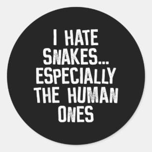 Ik haat slangen, de menselijke Funny Humor Quote Ronde Sticker
