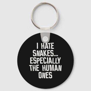 Ik haat slangen, de menselijke Funny Humor Quote Sleutelhanger