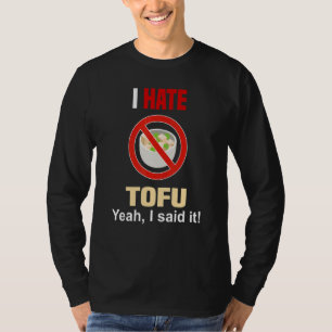 Ik haat Tofu Shirt Funny niet zoals Tofu Anti Tofu