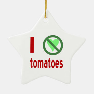 Ik haat tomaten geen liefde keramisch ornament