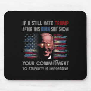 Ik haat Trump nog steeds na deze Biden Show Funny  Muismat
