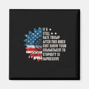 Ik haat Trump nog steeds na deze Biden Sunflower v Magneet