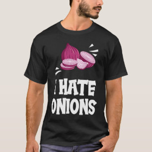 Ik haat uien Rode gepekelde uien T-shirt