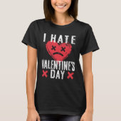 Ik haat Valentijnsdag anti-Valentijnsdag T-shirt (Voorkant)