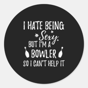 Ik haat Y zijn, maar ik ben een bowler dus ik kan Ronde Sticker
