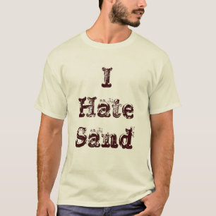 Ik haat Zand Funny Militaire Plaatsing T-shirt