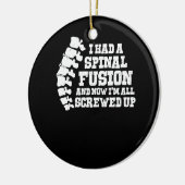 Ik had een ruggengraatfusie, allemaal verprutste r keramisch ornament (Links)