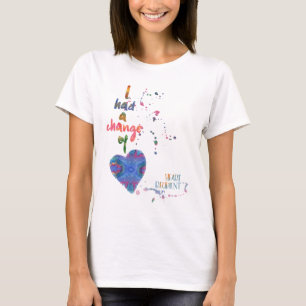 Ik had een verandering van hart - hartontvanger t-shirt