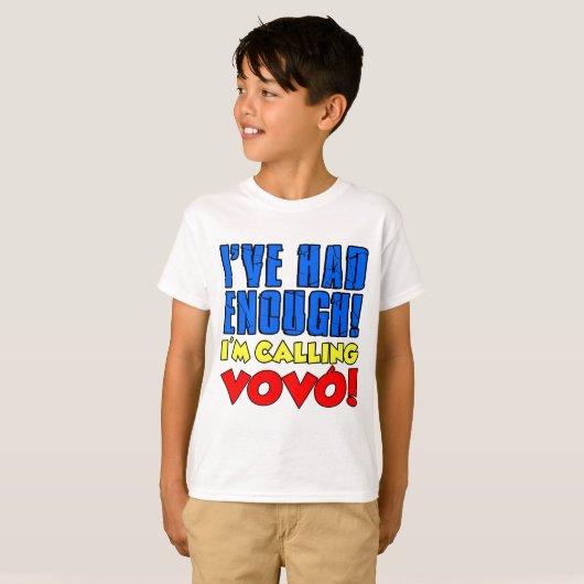 Ik had genoeg van het bellen naar VOVO T-shirt (Voorkant volledig)
