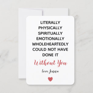 Ik had het letterlijk niet zonder jou kunnen doen bedankkaart