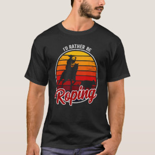 Ik Had Liever Touwtrekken Kleding - Cowboy Grappig T-shirt